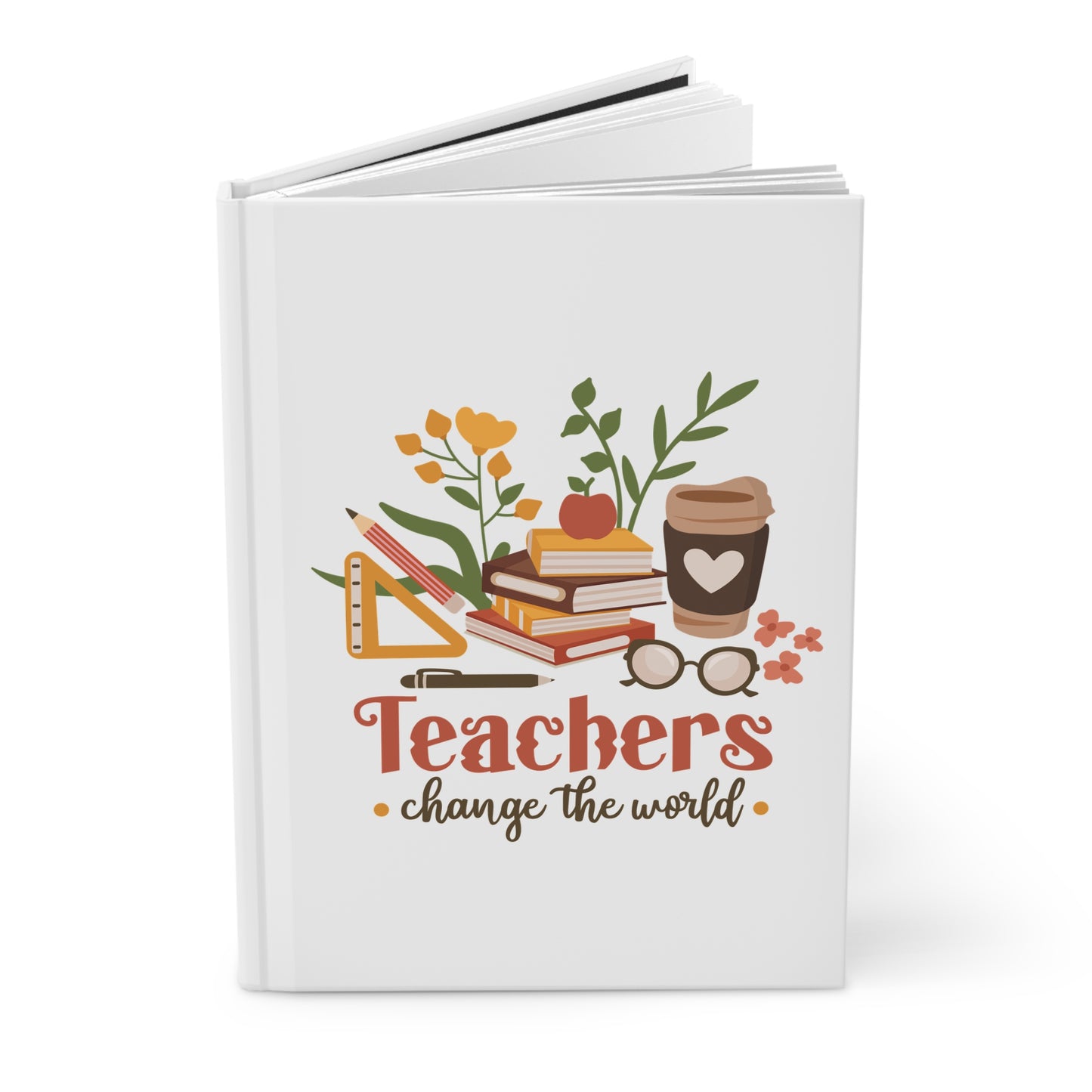 Teachers Change the World Hardcover Journal Matte