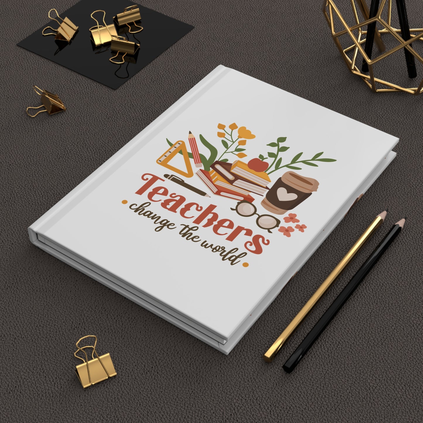 Teachers Change the World Hardcover Journal Matte
