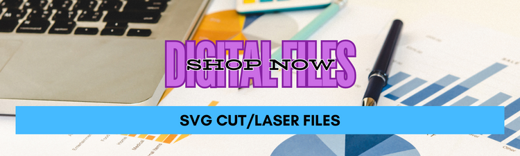 SVG Cut/Laser Digital Files
