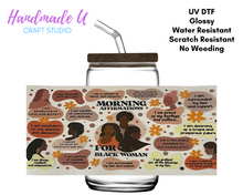 Load image into Gallery viewer, Morning Affirmations for Black Women UV DTF 16 oz Glass Can Wrap
