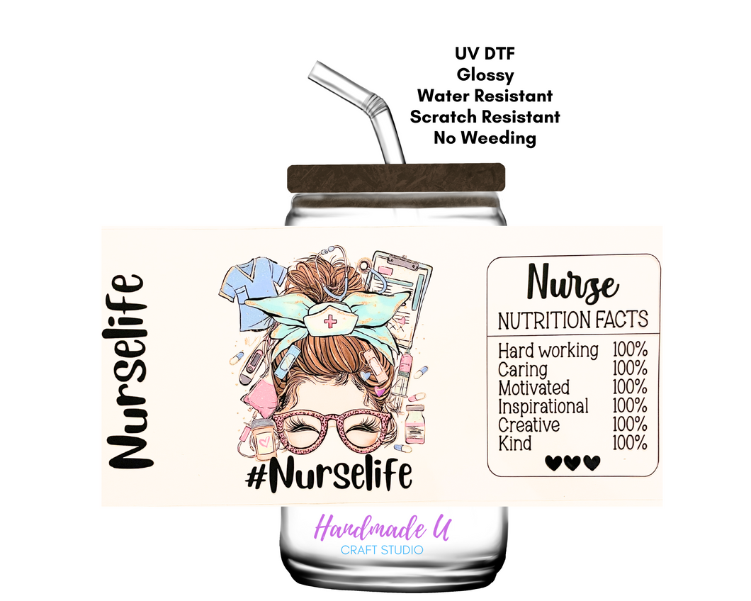 Nurse Life Nutrition Facts 16 oz. UV DTF Glass Can Cup Wrap | Ready to Apply | No Heat Needed | Permanent Adhesive | Waterproof | DIY Supply | Colorful, Decorative, Pattern Sticker for DIY Water Bottle Decoration