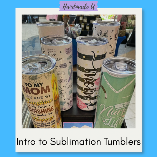 January 24 | Sublimation for Beginners Workshop - Tumblers