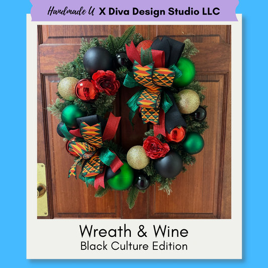 December 28 | Wreath & Wine: Black Culture Edition
