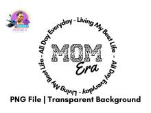 Load image into Gallery viewer, In my Mom Era PNG Design – Instant Download
