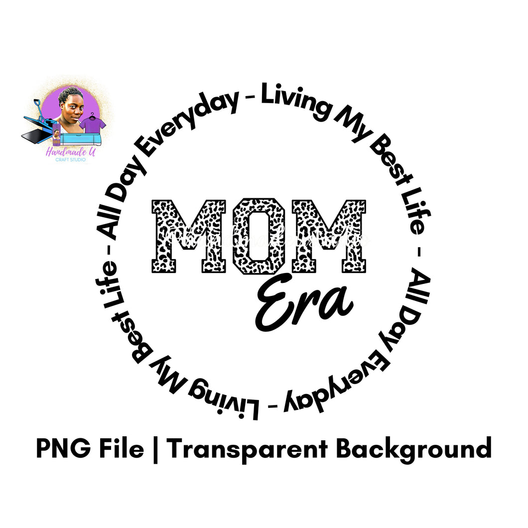 In my Mom Era PNG Design – Instant Download