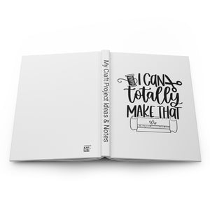 I Can Make That Journal – Hardcover (White)