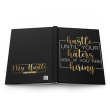 Load image into Gallery viewer, Hustle til your Haters Hardcover Journal Matte
