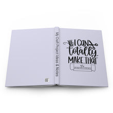 Load image into Gallery viewer, I can make that Hardcover Journal Matte (Lavender)
