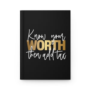Know your worth Hardcover Journal Matte