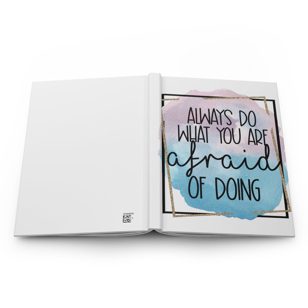 Do What You Are Afraid of Doing Journal – Hardcover