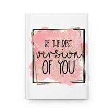 Load image into Gallery viewer, Best Version of You Hardcover Journal
